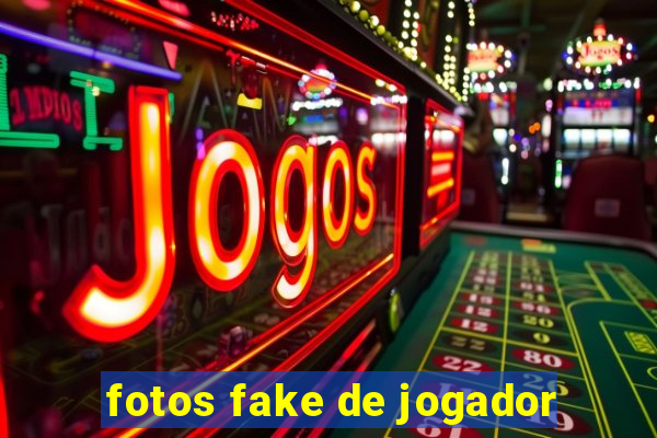 fotos fake de jogador